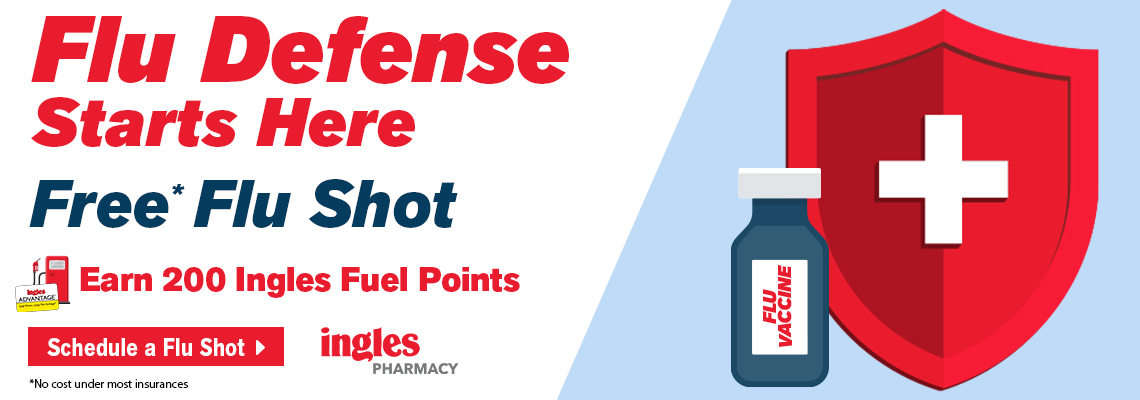 Flu Defense Starts Here. Free Flu Shot. Earn 200 Ingles Fuel Points